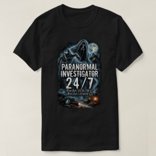 Camiseta Sou um Investigador Paranormal 24/7