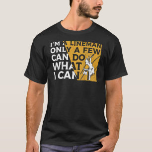 Camiseta Sou Um Lineman Apenas Alguns Podem Fazer O Que Pos
