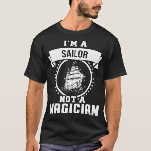 Camiseta Sou Um Marinheiro, Não Um Mágico, Oferece Um Mar