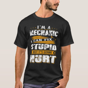 Camiseta Sou um mecânico, posso consertar estúpido, mas vai