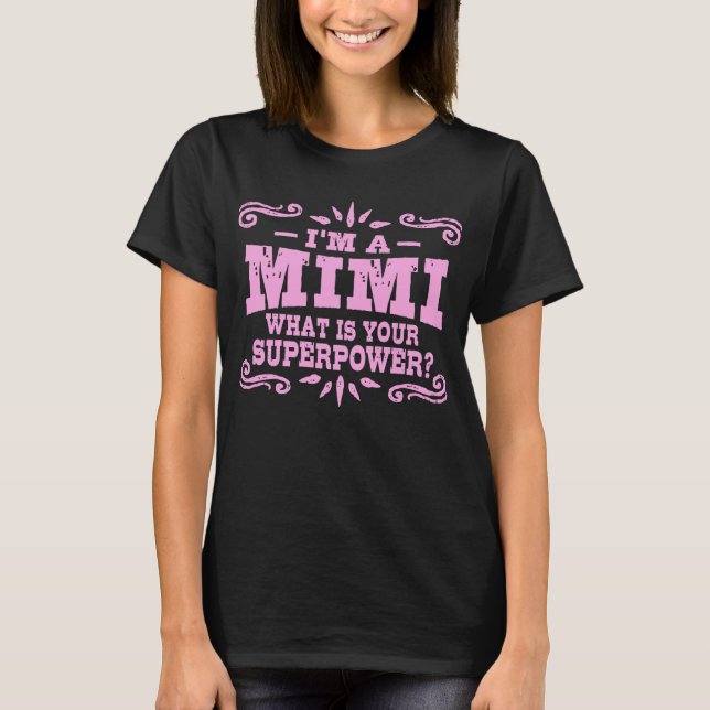 Camiseta Sou um MiMi, o que é a sua superpotência (Frente)