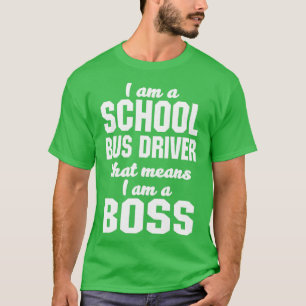 Camiseta Sou um motorista de ônibus escolar que significa q