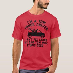 Camiseta Sou um motorista de reboque engraçado dizendo