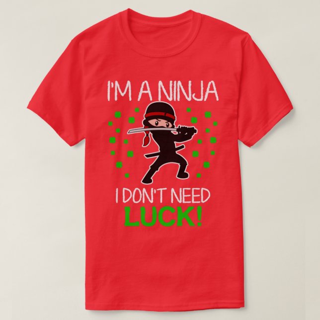 Camiseta Sou Um Ninja Não Preciso De Sorte (Frente do Design)