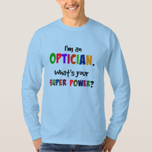 Camiseta Sou um Óptico. Qual é o Seu Superpoder?