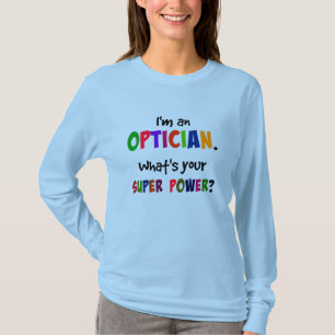 Camiseta Sou um Óptico. Qual é o Seu Superpoder?