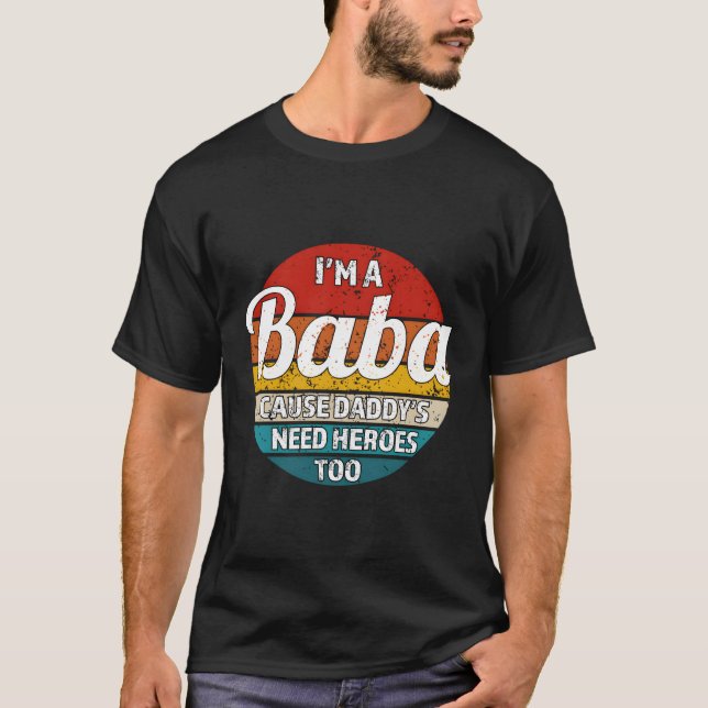 Camiseta Sou Um Pai Baba Que Precisa De Heróis Também. (Frente)