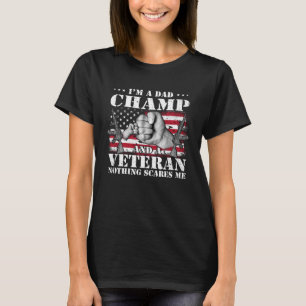 Camiseta Sou um Pai Champ e um Veterano Nada me assusta.