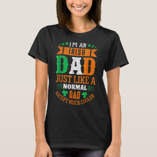 Camiseta Sou Um Pai Irlandês Como Um Pai Normal De St Patri