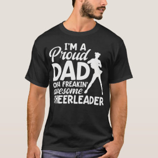 CAMISETA SOU UM PAI ORGULHOSO DE UMA PORRA DE UMA CHEERLEAD