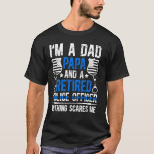 Camiseta Sou um Pai Papa e um agente reformado.