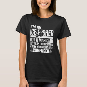 Camiseta Sou Um Pescador De Gelo Não Um Mágico Pesca No Gel