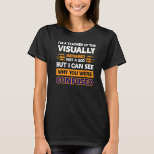 CAMISETA SOU UM PROFESSOR DE VISUALMENTE IMPAIRADOS, NÃO UM