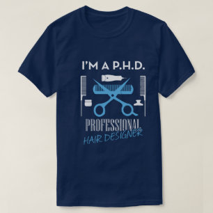 Camiseta Sou um projetista de cabelo profissional de P.H.D.