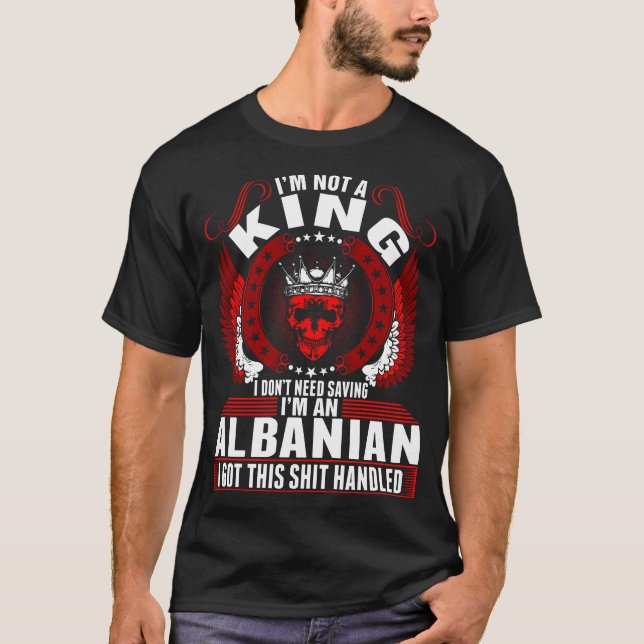 Camiseta Sou Um Rei Albanês Tshirt (Frente)