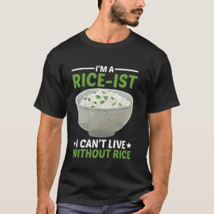 Camiseta Sou um rice-ista Não Posso Viver Sem Arroz -------