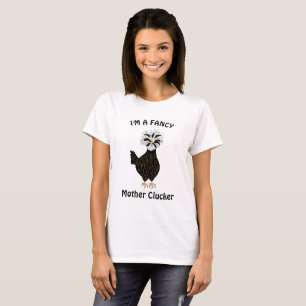 Camiseta Sou um Rico Madre Clucker, humor engraçado de fran