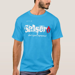 Camiseta Sou um Salsero, qual é a sua superpotência?