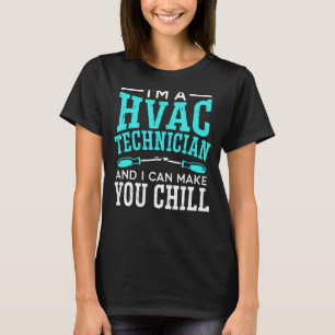 Camiseta Sou um técnico de Hvac e posso fazer você relaxar