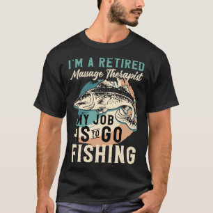 Camiseta Sou um Terapeuta de Massagem Aposentado Meu Trabal