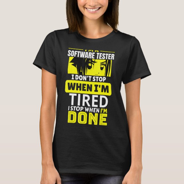 Camiseta Sou um testador de software que não paro até que t (Frente)