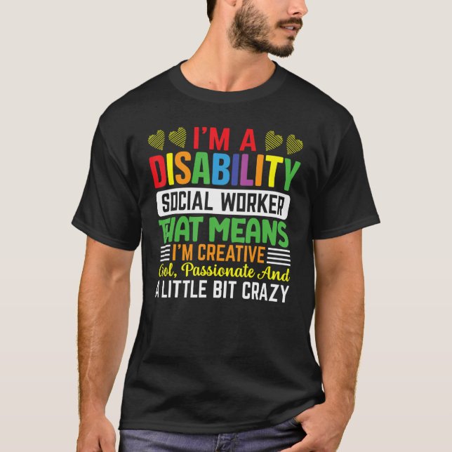 Camiseta Sou um trabalhador social deficiente que significa (Frente)