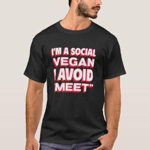 Camiseta Sou um Vegano Social Eu Evito Encontrar - Engraçad