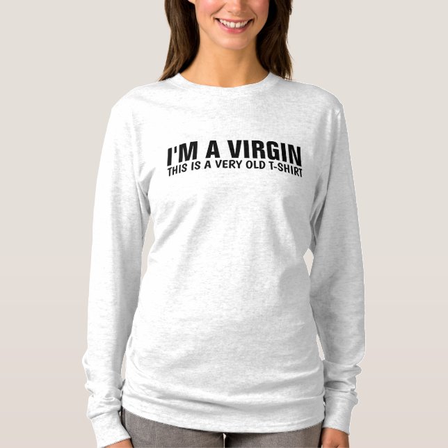 CAMISETA SOU UM VIRGEM. ESTA É UMA CAMISEIRA DE T MUITO VEL (Frente)