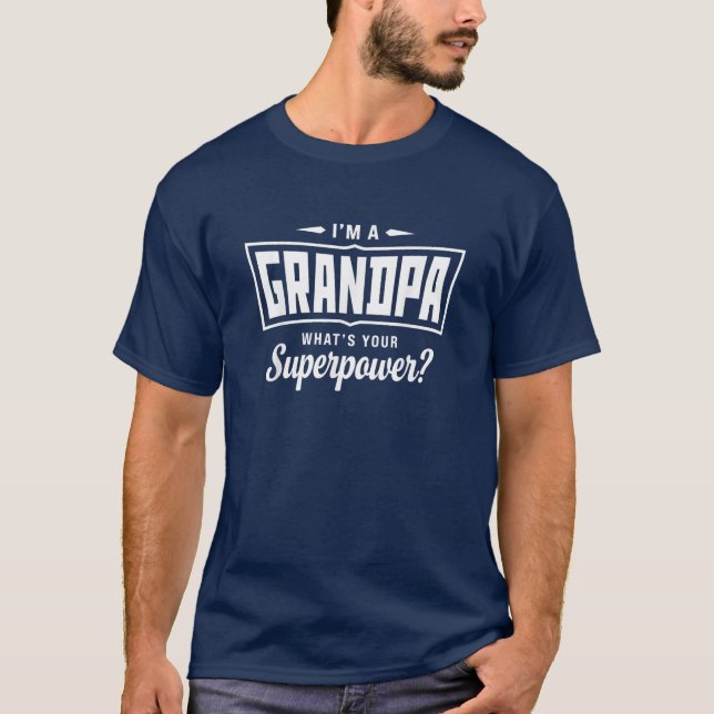 Camiseta Sou um vovô. Qual é o seu super poder engraçado? (Frente)