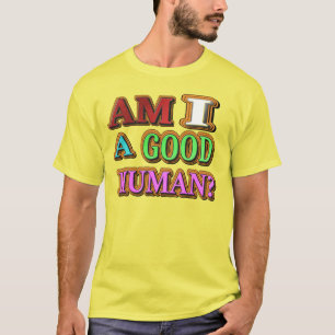 Camiseta "Sou Uma Boa Pessoa?" Design bonito. Compre agora