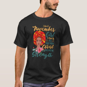 Camiseta Sou Uma Cristo De Novembro Que Me Fortalece Nascid