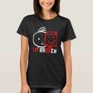 Camiseta Sou uma doença invisível quebrada. Estou quebrada.