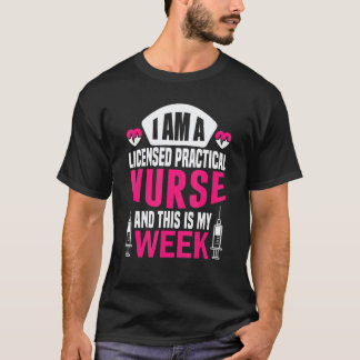 Camiseta Sou Uma Enfermeira E Esta É Minha Semana Licenciad