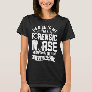 Camiseta Sou uma enfermeira forense, sei como esconder prov