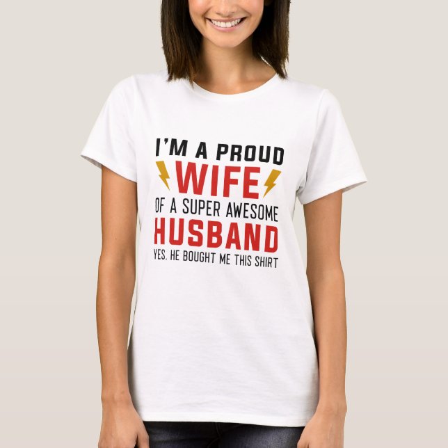 Camiseta Sou uma esposa orgulhosa de um marido super incrív (Frente)