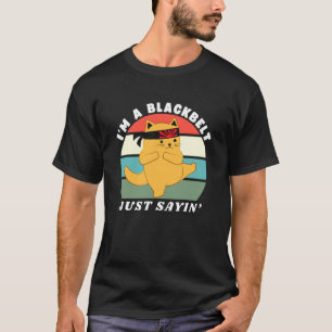 Camiseta Sou uma Faixa Preta Só por Dizer, Karatê de Gato,