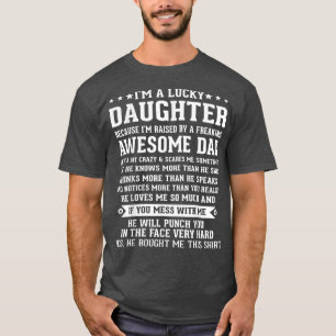 Camiseta Sou uma filha sortuda criada por um Pai Engraçado 