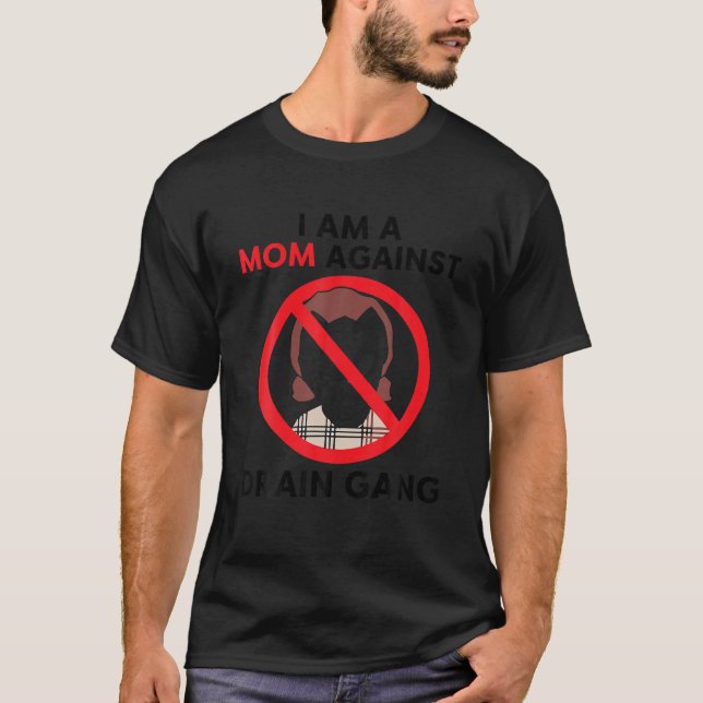 Camiseta Sou Uma Mãe Contra Gangue De Drain (Frente)