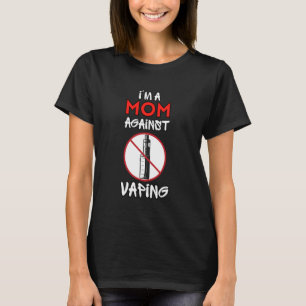 Camiseta Sou Uma Mãe Contra Vaping Anti-Vape Não Fumante Su