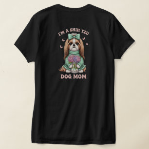 Camiseta Sou uma Mãe de Cachorro Shih Tzu - Design de Suéte