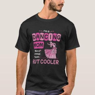 Camiseta Sou uma mãe de dança do ventre como uma mãe normal