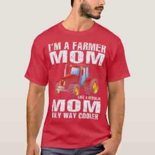Camiseta Sou uma mãe fazendeira, como uma mãe normal, só mu