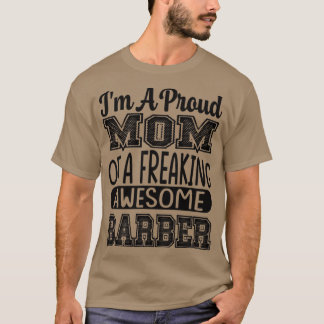 Camiseta Sou Uma Mãe Orgulhosa De Um Barbeiro Fantástico