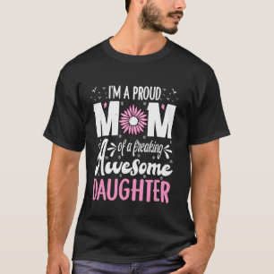 Camiseta Sou uma mãe orgulhosa de uma filha incrível pra ca