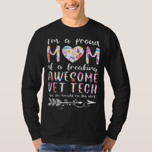 Camiseta Sou Uma Mãe Orgulhosa De Uma Incrível Vet Tech Mot