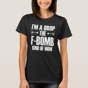 Camiseta Sou uma Mãe que Solta o palavrão no Dia das Mães 1