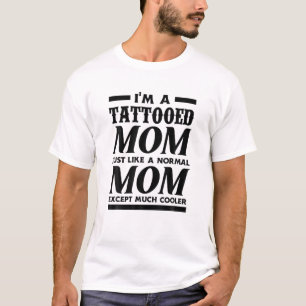 Camiseta Sou uma mãe tatuada muito mais Dia de as mães m