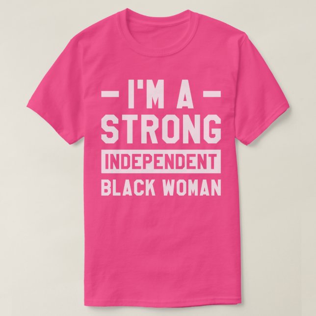 Camiseta Sou Uma Mulher Negra Independente Melanin Afro H (Frente do Design)