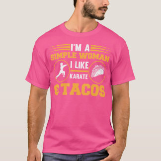 Camiseta Sou Uma Mulher Simples Eu Gosto De Karate Tacos Ka