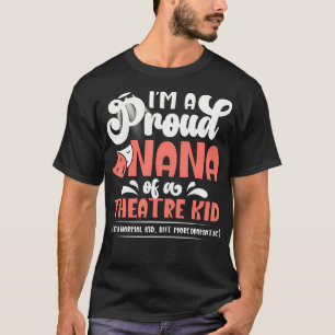Camiseta SOU Uma Nana Orgulhosa do Teatro Atriz do Teatro N